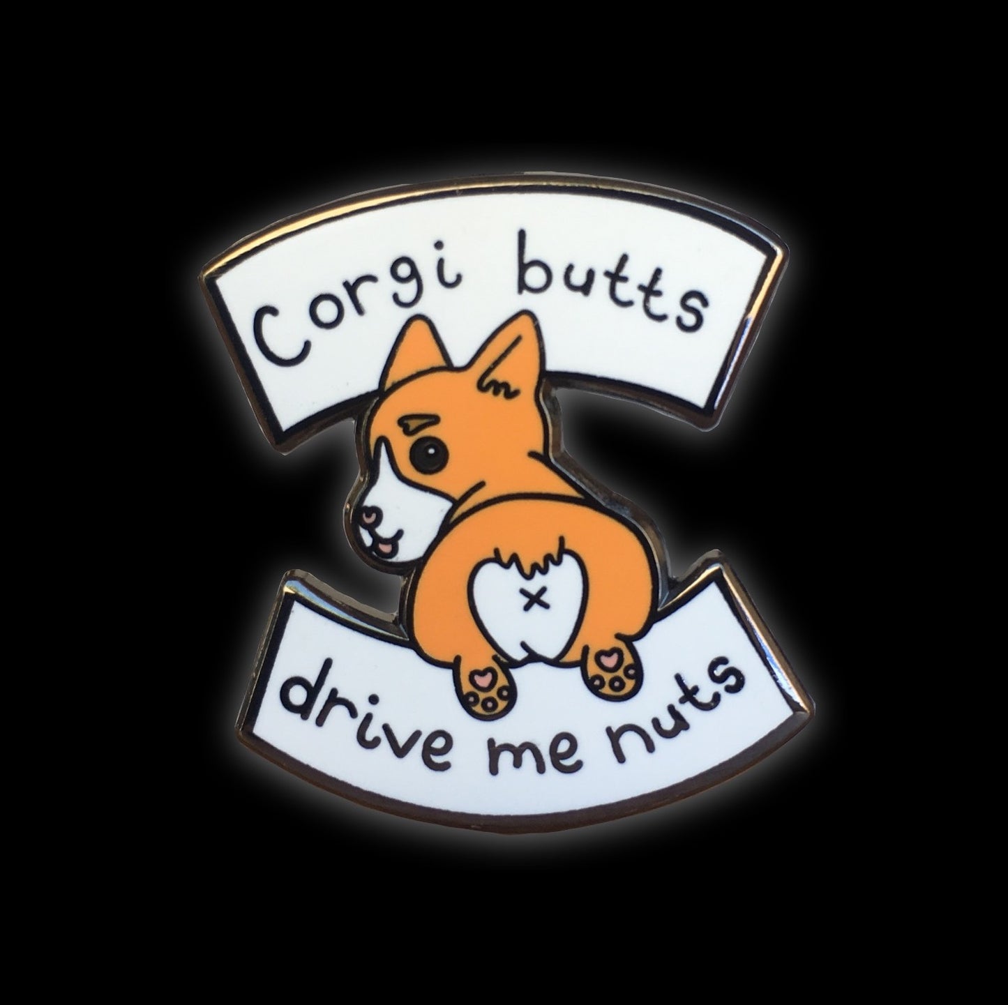 Corgi Butts Drive Me Nuts! Enamel Pin with @kazmatazcreations - Pinlord.com