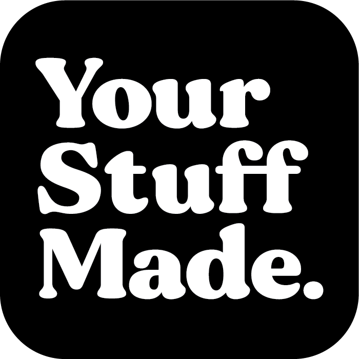 Your Stuff Made