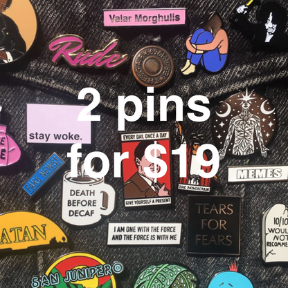 2 Enamel Pins for $19