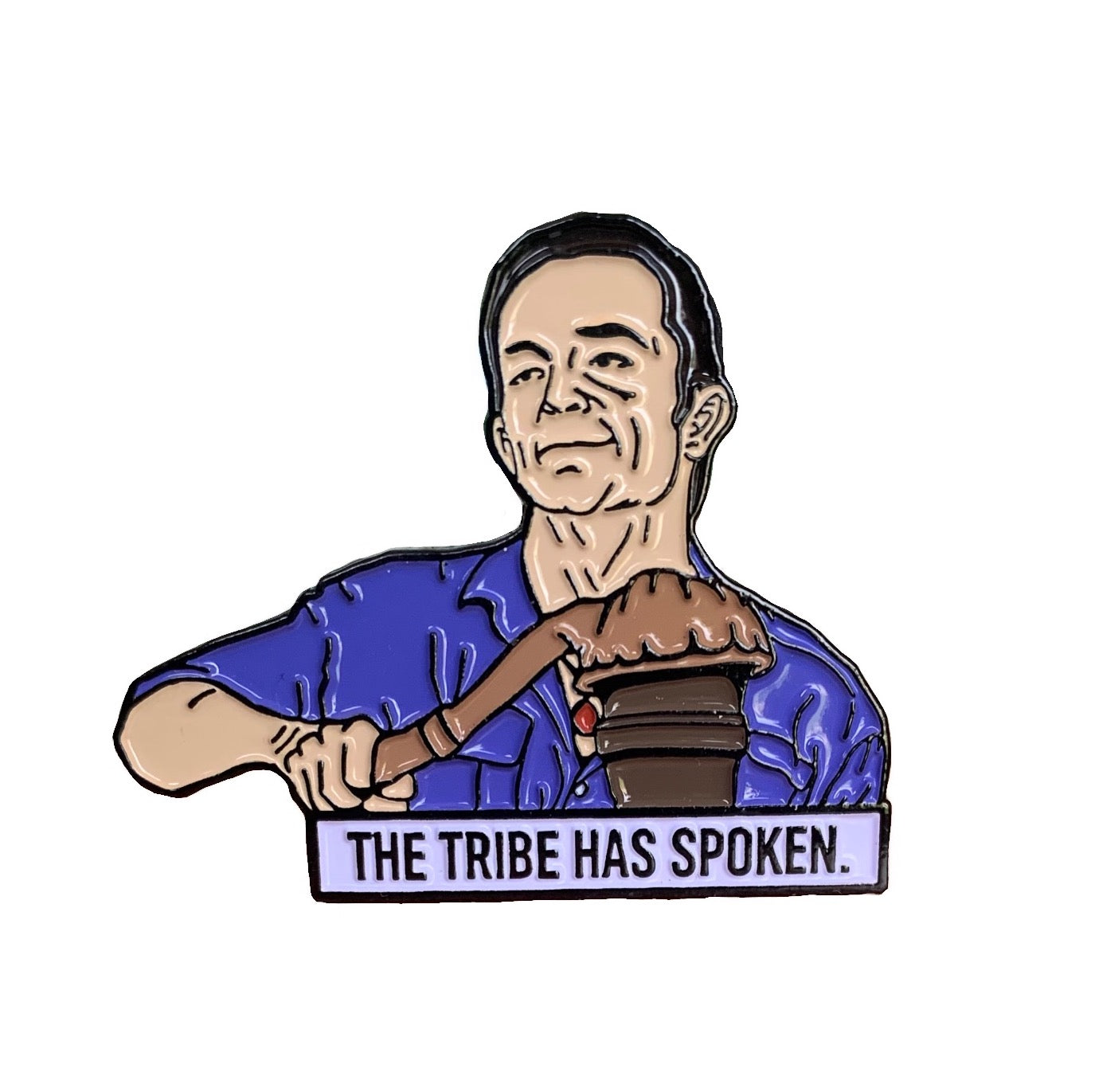The Tribe Has Spoken Enamel Pin by @pinlord