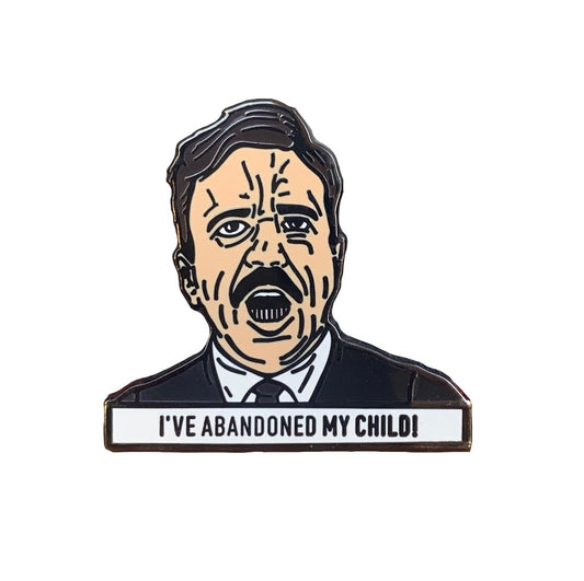 I've abandoned my child! Enamel Pin by @pinlord - Pinlord.com