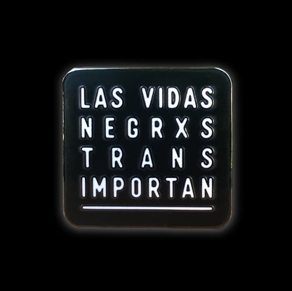 Las Vidas Negrxs Trans Importan Charity Enamel Pin with @biancadesigns - Pinlord.com