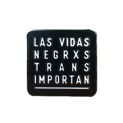 Las Vidas Negrxs Trans Importan Charity Enamel Pin with @biancadesigns - Pinlord.com